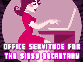 AUDIO ONLY - Office servitude for the sissy secretary explicit audio edition