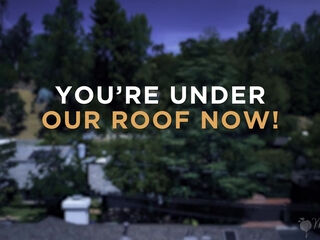 You're Under Our Roof Now