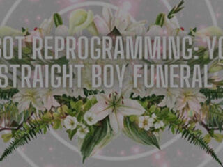 Fag Reprogramming - Your Straight Boy Funeral