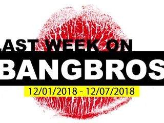 Last Week On BANGBROS.COM - 12/01/2018 - 12/07/2018